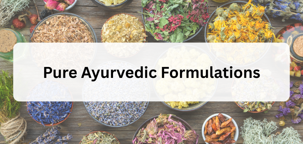 Pure Ayurvedic Formulations